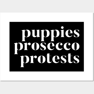 Puppies Prosecco Protests Posters and Art